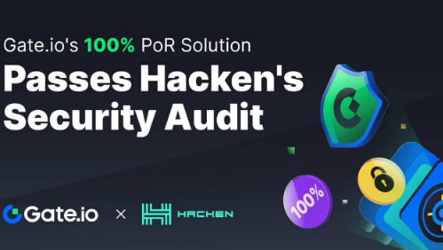 Gate.io储备金证明实施通过Hacken安全审计-第1张图片-币安app下载